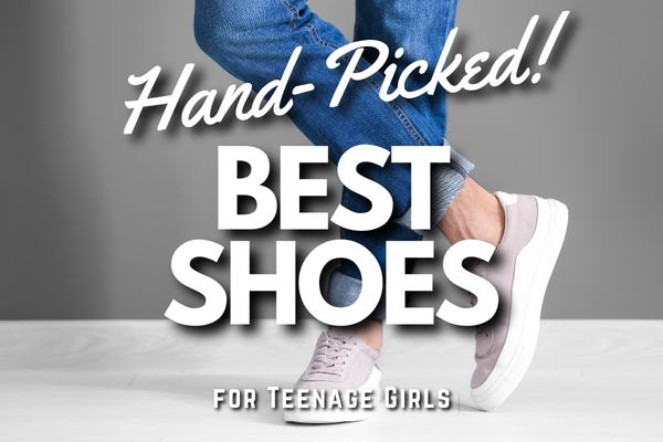 17 Most Popular Shoes for Teenage Girls (November 2023!)